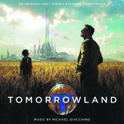 Soundtrack : Tomorrowland par Michael Giacchino