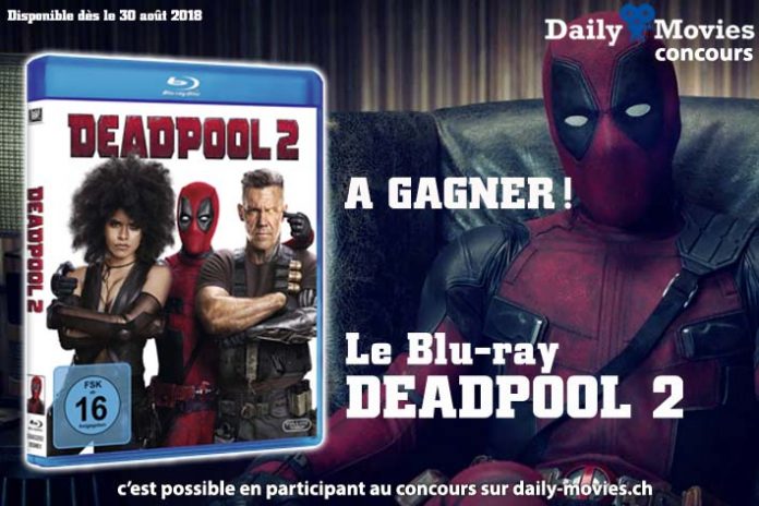 Concours : DeadPool 2 en Blu-ray