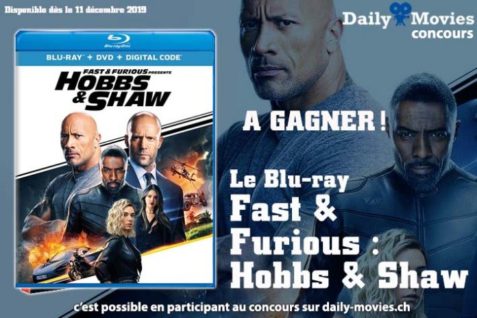 Concours : Fast & Furious : Hobbs & Shaw en Blu-ray