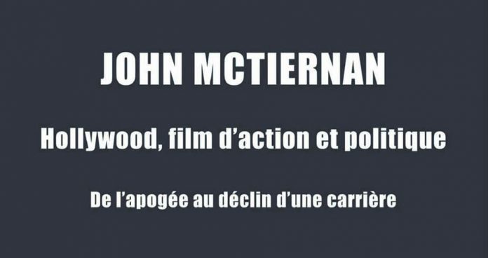 John McTiernan- Hollywood, film d’action et politique