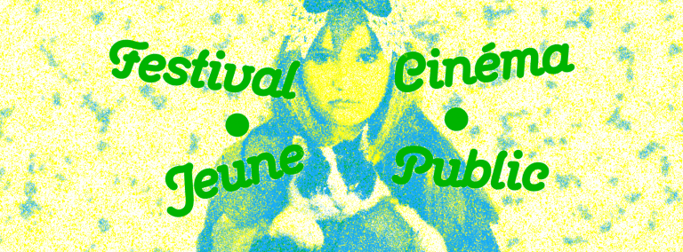 3ème Festival Cinéma Jeune Public