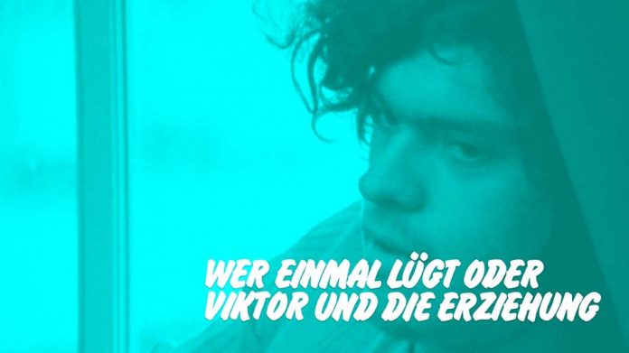 Wer einmal lügt oder Viktor und die Erziehung