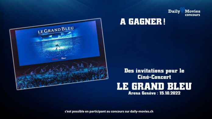 Le Grand Bleu en ciné-concert le 15 octobre à l'Arena de Genève ! Concours