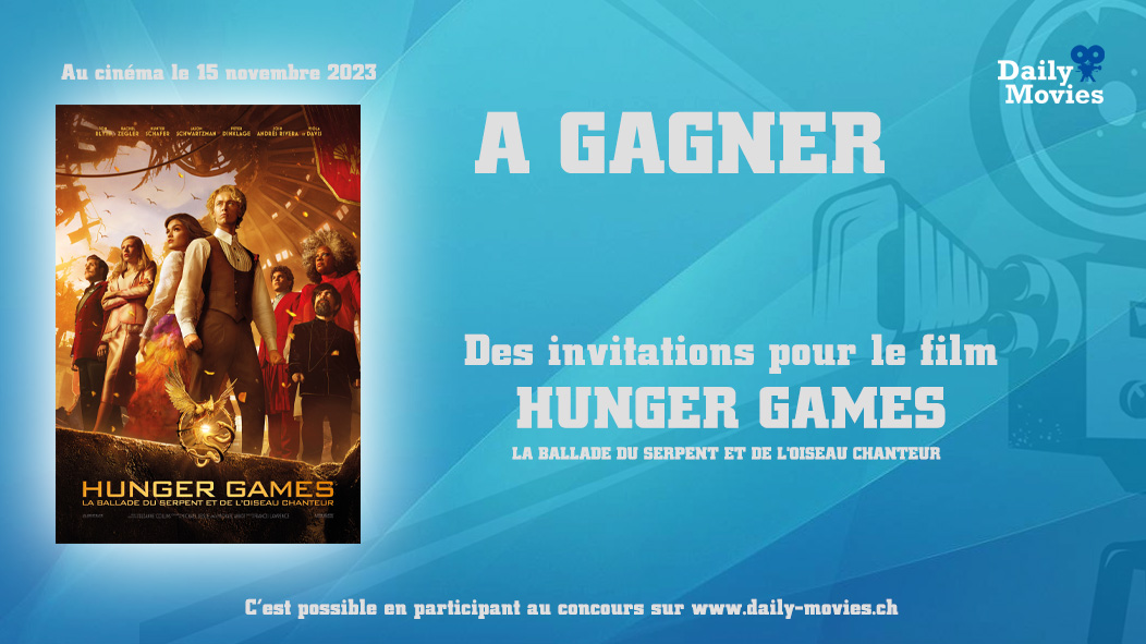 Concours : HUNGER GAMES - LA BALLADE DU SERPENT ET DE L'OISEAU CHANTEUR -  Daily Movies