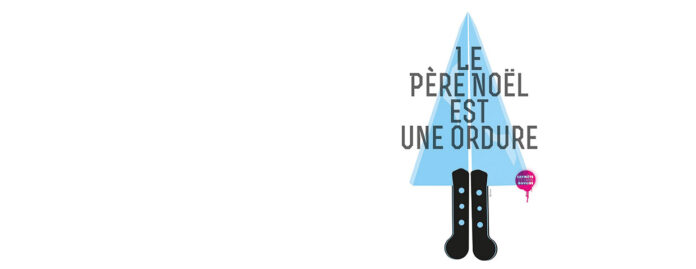 Père Noël est une Ordure